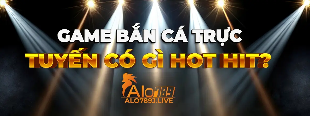 Lý giải về độ hot của bắn cá trực tuyến