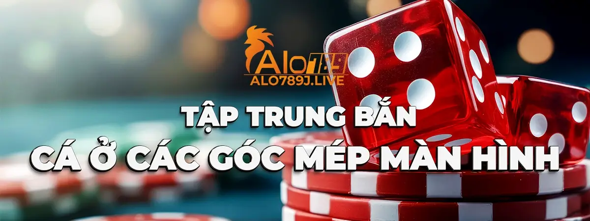 Tập trung vào cá xuất hiện trên góc mép màn hình